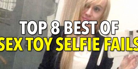 Top 8 Best Of Sex Toy Selfie Fails